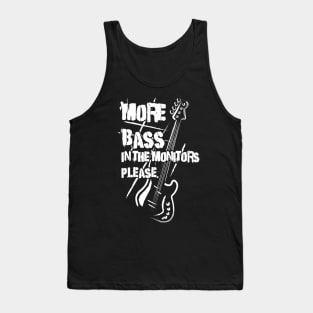 More Bass in the Monitors! Tank Top